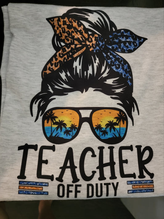 Teacher off duty Tee